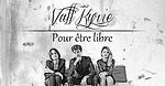 vall' kyrie pour etre libre